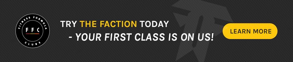 Advertisement for Fitness Formula Clubs - Try The Faction Today - Your First Class Is On Us!